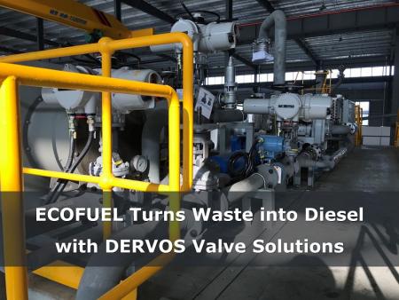يقوم ECOFUEL بتحويل النفايات إلى ديزل باستخدام حلول صمامات DERVOS